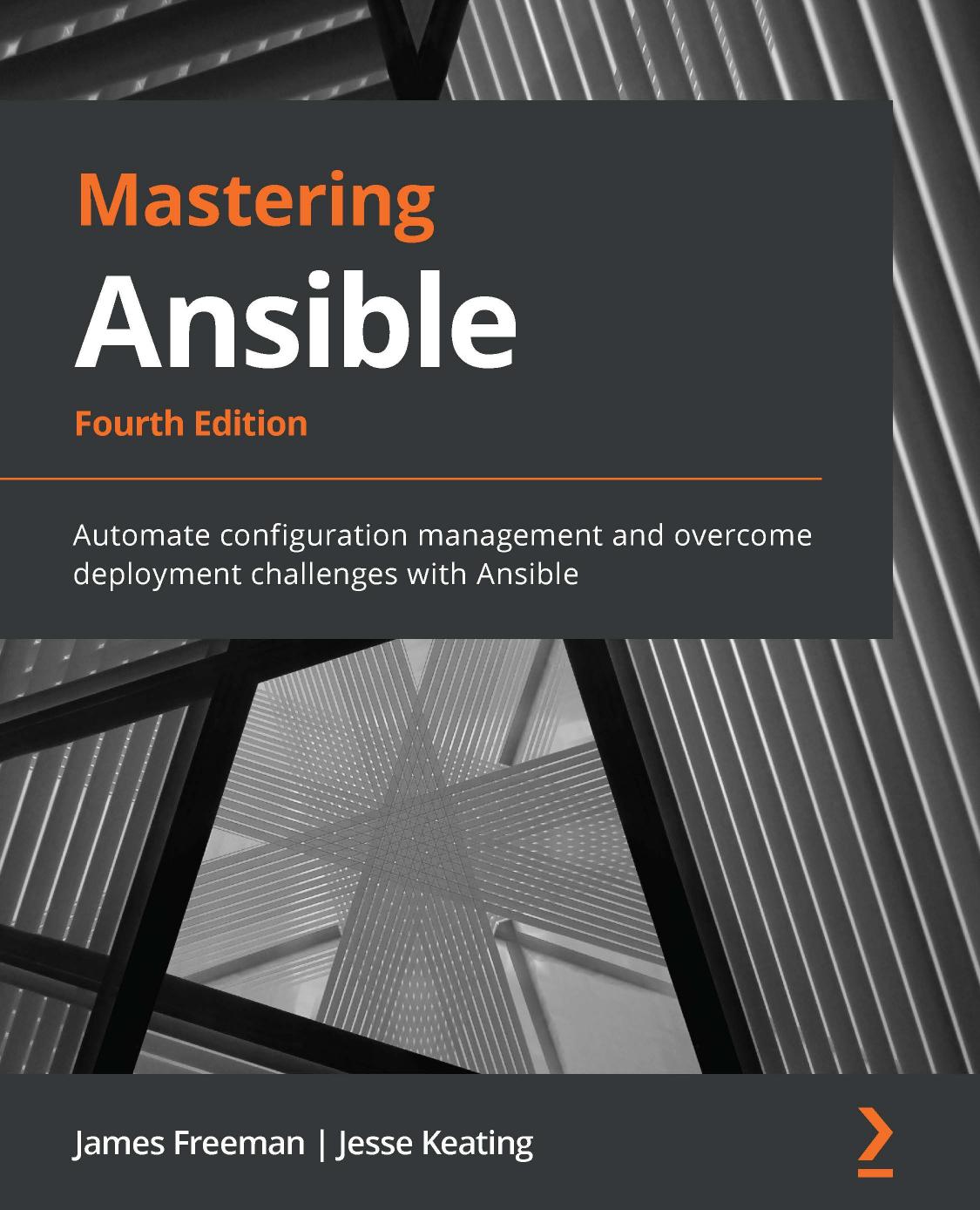 Mastering Ansible: Automate configuration management and overcome deployment challenges with Ansible