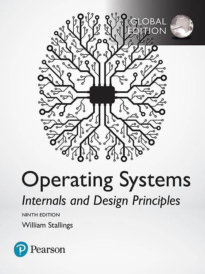 Operating Systems: Internals and Design Principles, 9th Edition, Global Edition
